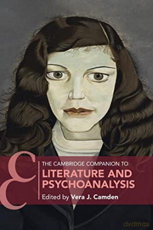 The Cambridge Companion to Literature and Psychoanalysis (Cambridge Companions to Literature) - Vera J. Camden [KSIĄŻKA]