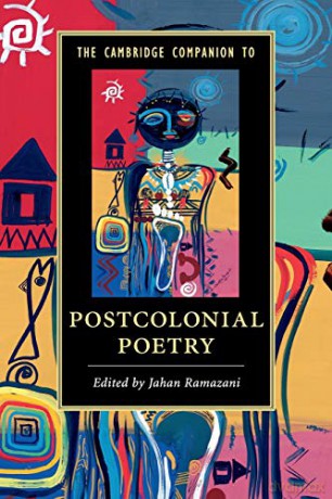 The Cambridge Companion to Postcolonial Poetry (Cambridge Companions to Literature) - Jahan Ramazani [KSIĄŻKA]