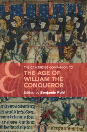 The Cambridge Companion to the Age of William the Conqueror (Cambridge Companions to Culture) - Benjamin Pohl [KSIĄŻKA]