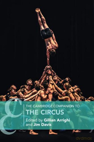 The Cambridge Companion to the Circus (Cambridge Companions to Theatre and Performance) - Gillian Arrighi [KSIĄŻKA]