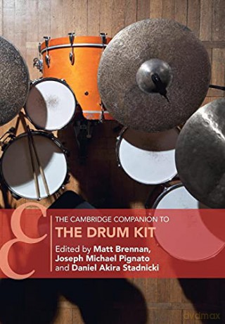 The Cambridge Companion to the Drum Kit (Cambridge Companions to Music) - Matt Brennan [KSIĄŻKA]