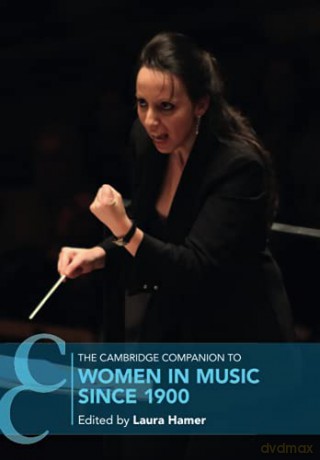 The Cambridge Companion to Women in Music since 1900 (Cambridge Companions to Music) - Laura Hamer [KSIĄŻKA]