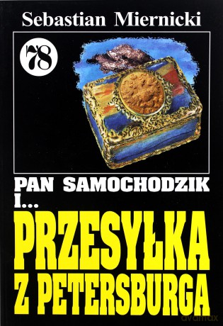 Pan Samochodzik i... Tom: 78 Przesyłka z Petersburga - Sebastian Miernicki [KSIĄŻKA]