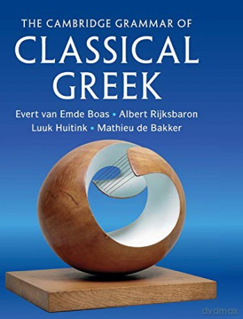 The Cambridge Grammar of Classical Greek - Evert van Emde Boas [KSIĄŻKA]