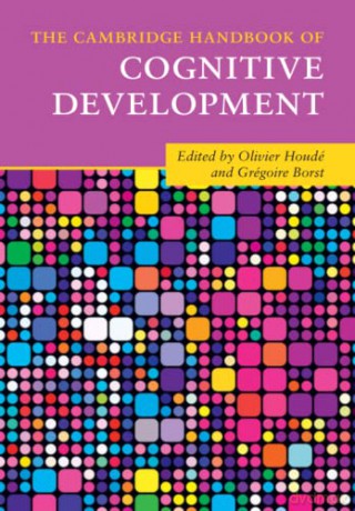 The Cambridge Handbook of Cognitive Development (Cambridge Handbooks in Psychology) - Olivier Houdé [KSIĄŻKA]