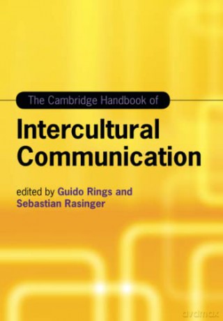The Cambridge Handbook of Intercultural Communication (Cambridge Handbooks in Language and Linguistics) - Guido Rings [KSIĄŻKA]