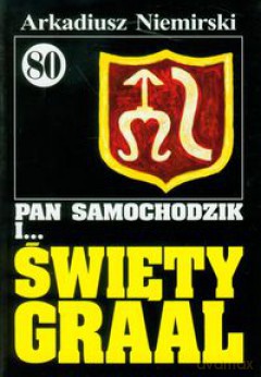 Pan Samochodzik i... Tom: 80 Święty Graal [KSIĄŻKA]