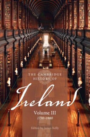 The Cambridge History of Ireland: Volume 3, 1730-1880 - James Kelly [KSIĄŻKA]