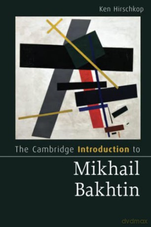 The Cambridge Introduction to Mikhail Bakhtin (Cambridge Introductions to Literature) - Ken Hirschkop [KSIĄŻKA]