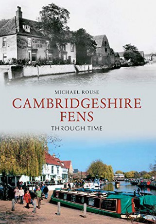 The Cambridgeshire Fens Through Time - Michael Rouse [KSIĄŻKA]