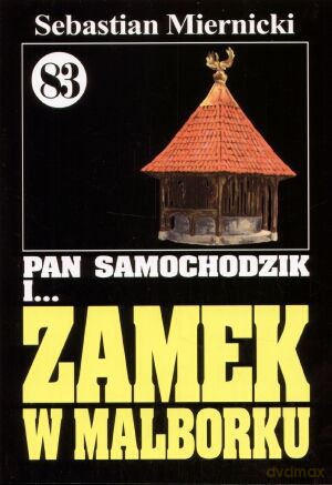 Pan Samochodzik i... Tom: 83 Zamek w Malborku - Sebastian Miernicki [KSIĄŻKA]