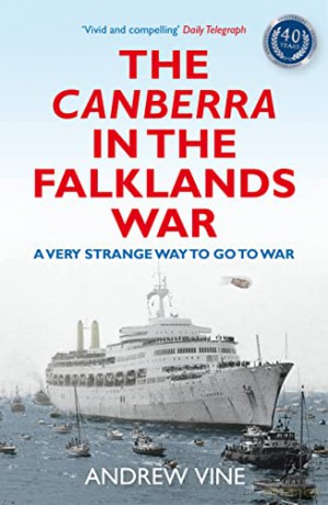 The Canberra in the Falklands War: A Very Strange Way to go to War - Andrew Vine [KSIĄŻKA]