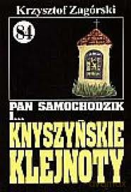 Pan Samochodzik i... Tom: 84 Knyszyńskie klejnoty - Krzysztof Zagórski [KSIĄŻKA]