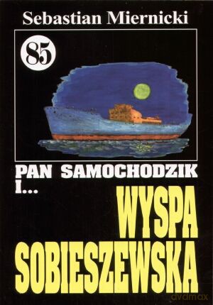 Pan Samochodzik i... Tom: 85 Wyspa Sobieszewska - Sebastian Miernicki [KSIĄŻKA]