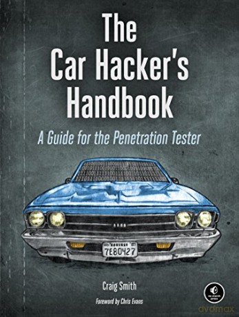 The Car Hacking Handbook: A Guide for the Penetration Tester - Craig Smith [KSIĄŻKA]