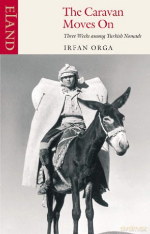 The Caravan Moves on - Irfan Orga [KSIĄŻKA]