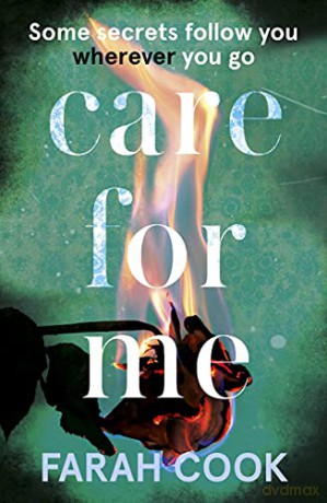 The Care Home: A tense and engrossing psychological thriller for fans of Clare Mackintosh - Farah Cook [KSIĄŻKA]