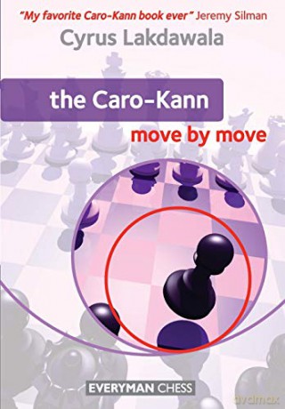The Caro-Kann: Move by Move - Cyrus Lakdawala [KSIĄŻKA]