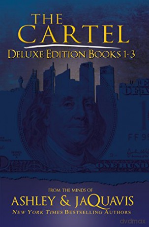 The Cartel Deluxe Edition Books 1-3 (The Cartel, 1-3) - Ashley [KSIĄŻKA]