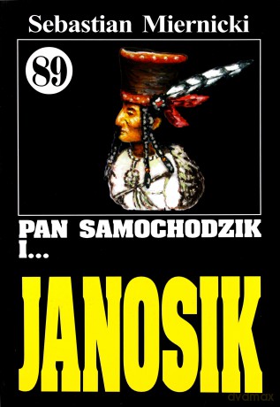 Pan Samochodzik i... Tom: 89 Janosik - Sebastian Miernicki [KSIĄŻKA]