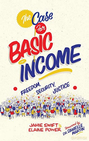 The Case for Basic Income: Freedom, Security, Justice - Jamie Swift [KSIĄŻKA]