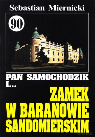 Pan Samochodzik i... Tom: 90 Zamek w Baranowie Sandomierskim - Sebastian Miernicki [KSIĄŻKA]