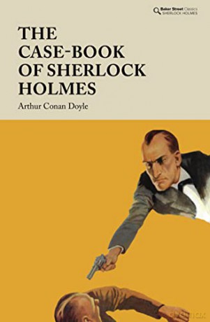 The Case-Book of Sherlock Holmes (Baker Street Classics- Sherlock Holmes) - Arthur Conan Doyle [KSIĄŻKA]
