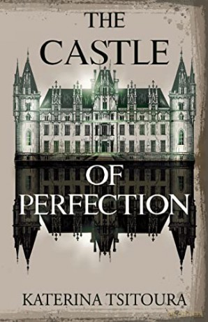 The Castle of Perfection - Katerina Tsitoura [KSIĄŻKA]