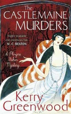 The Castlemaine Murders: Kerry Greenwood (Phryne Fisher) - Kerry Greenwood [KSIĄŻKA]