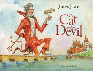 The Cat and the Devil - a Children's Story by James Joyce - James Joyce [KSIĄŻKA]