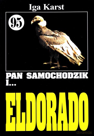 Pan Samochodzik i... Tom: 95 Eldorado - Iga Karst [KSIĄŻKA]