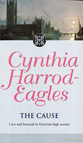 The Cause: The Morland Dynasty, Book 23 - Cynthia Harrod-Eagles [KSIĄŻKA]