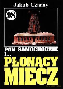 Pan Samochodzik i... Tom: 98 Płonący miecz - Marek Żelech [KSIĄŻKA]