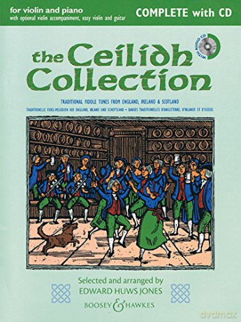 The Ceilidh Collection (New Edition): Violin and Piano with Opt. Violin Accomp, Easy Violin, and Guitar - Edward Huws Jones [KSIĄŻKA]
