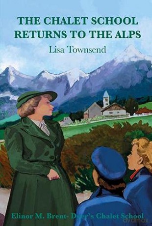 The Chalet School Returns to the Alps: 30+ - Lisa Townsend [KSIĄŻKA]