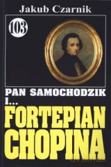 Pan Samochodzik i... Tom: 103 Fortepian Chopina - Jakub Czarny [KSIĄŻKA]