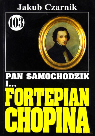 Pan Samochodzik i... Tom: 103 Fortepian Chopina - Jakub Czarny [KSIĄŻKA]