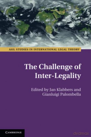 The Challenge of Inter-Legality (ASIL Studies in International Legal Theory) - Jan Klabbers [KSIĄŻKA]