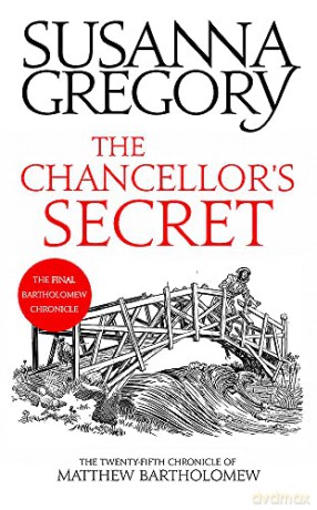 The Chancellor's Secret: The Twenty-Fifth Chronicle of Matthew Bartholomew (Chronicles of Matthew Bartholomew) - Susanna Gregory [KSIĄŻKA]