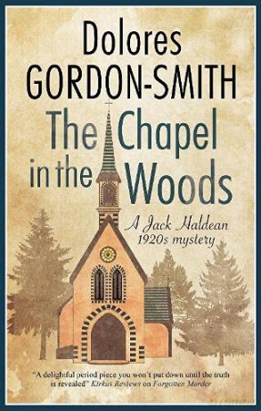 The Chapel in the Woods: 11 (A Jack Haldean Murder Mystery) - Dolores Gordon-Smith [KSIĄŻKA]