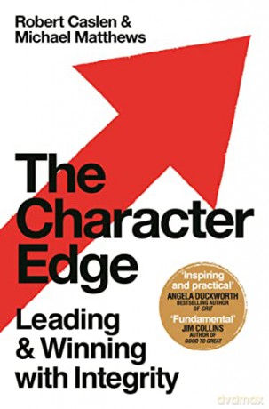 The Character Edge: Leading and Winning with Integrity - Robert L. Caslen Jr. [KSIĄŻKA]