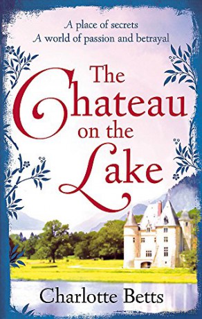 The Chateau on the Lake - Charlotte Betts [KSIĄŻKA]