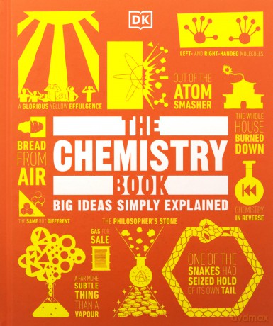 The Chemistry Book: Big Ideas Simply Explained [KSIĄŻKA]
