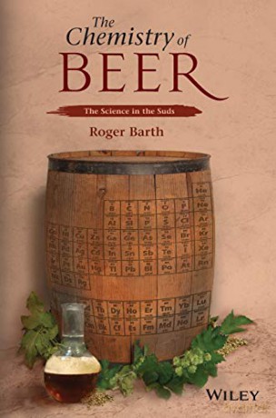 The Chemistry of Beer: The Science in the Suds - Roger Barth [KSIĄŻKA]