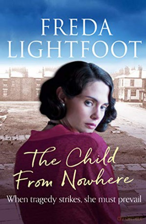 The Child from Nowhere (Poor House Lane Sagas): 2 (The Poor House Lane Sagas) - Freda Lightfoot [KSIĄŻKA]
