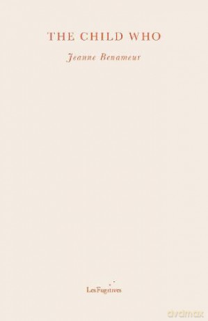 The Child Who - Jeanne Benameur [KSIĄŻKA]
