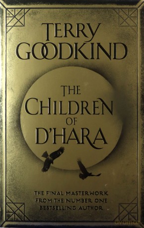 The Children of D'Hara - Terry Goodkind [KSIĄŻKA]