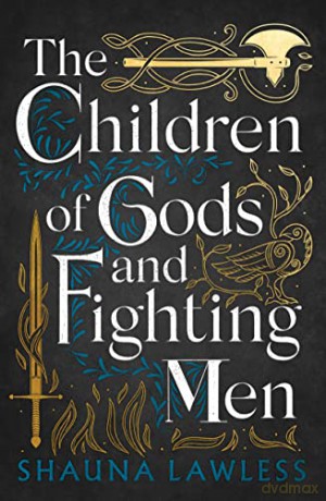 The Children of Gods and Fighting Men (Gael Song) - Shauna Lawless [KSIĄŻKA]