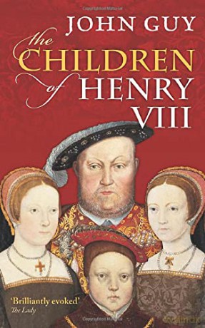 The Children of Henry Viii - John Guy [KSIĄŻKA]