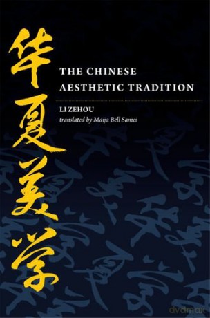 The Chinese Aesthetic Tradition - Li Zehou [KSIĄŻKA]